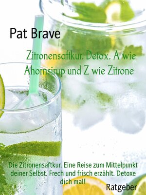 cover image of Zitronensaftkur. Detox. a wie Ahornsirup und Z wie Zitrone